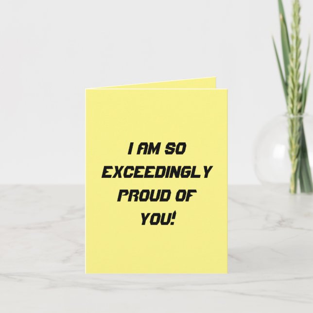 So Exceedingly Proud of You Card (Front)