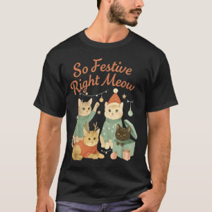 So Festive Right Meow Funny Christmas Santa Cat T-Shirt