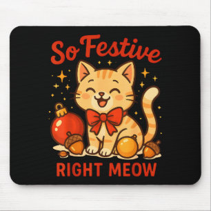 So Festive Right Meow Kawaii Cat Christmas Santa H Mouse Pad