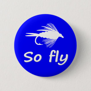 SO FLY 6 CM ROUND BADGE