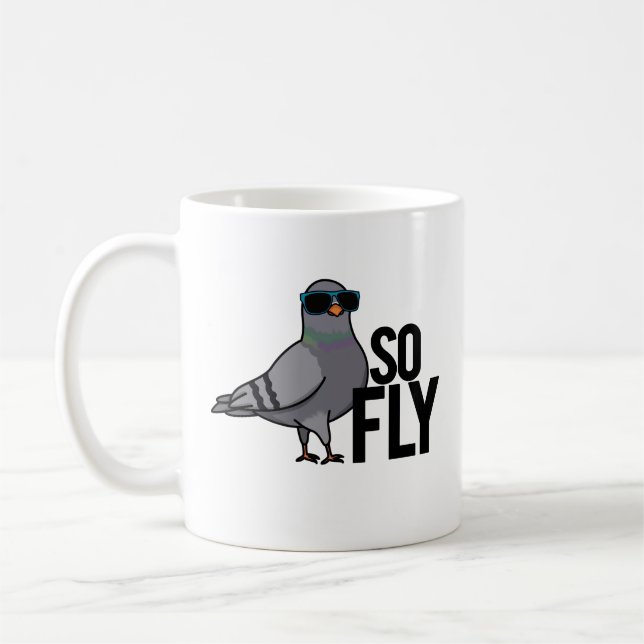 So Fly Funny Cool Pigeon Pun Coffee Mug (Left)