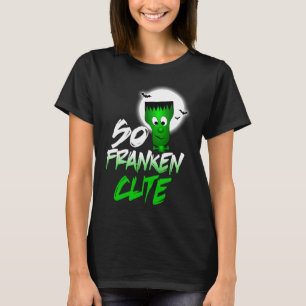 So Franken Cute Halloween Spooky Monster T-Shirt