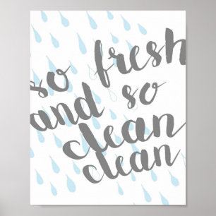 "So Fresh and So Clean Clean" 8x10 Print