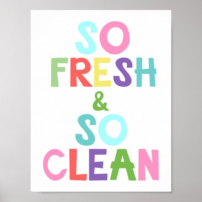 So Fresh And So Clean Kids Bathroom Poster (Front)