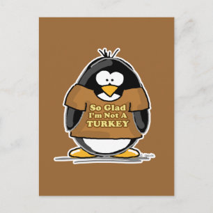 So glad I'm not a Turkey Penguin Postcard