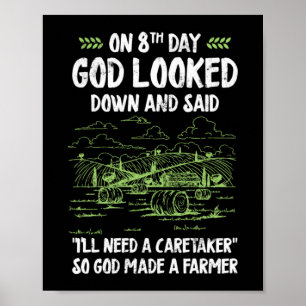 So God Made A Farmer Life Agriculture Poster