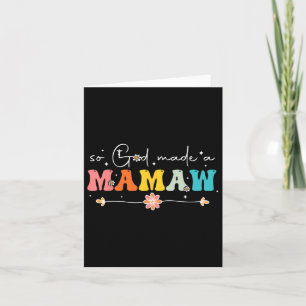 So God Made A Mamaw Groovy Happy Mothers Day Grand Card