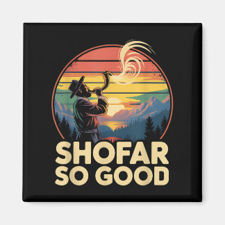 So Good Funny Rosh Hashanah Jewish Holiday Sho Far Magnet