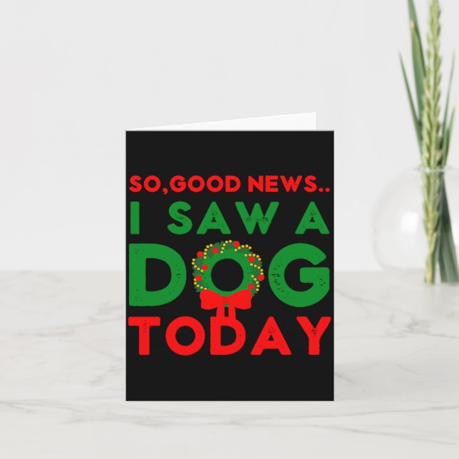 So Good News I Saw A Dog Today Christmas Elf Xmas  Card (Front)