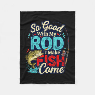 So good with my rod funny fishing humour fleece blanket