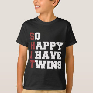 So Happy I Have Twins Funny 2022 Parents Mum Dad G T-Shirt