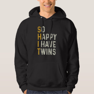 So Happy I Have Twins Funny Mum Dad Parent Saying  Hoodie