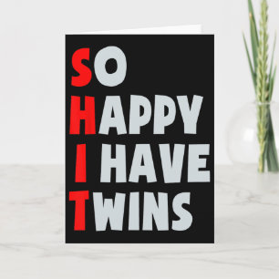 So Happy I Have Twins Funny Parent Twin Mum Dad Mo Card