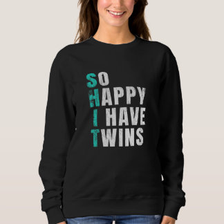 So Happy I Have Twins Mum Pregnancy Sweatshirt