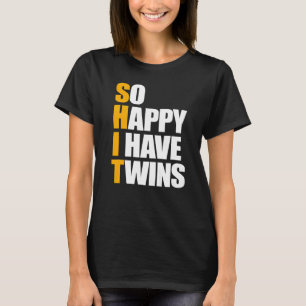 So Happy I Have Twins Pregnancy Announcement Mum D T-Shirt