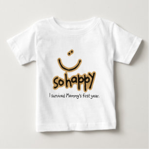 So Happy: I Survived Mummy's First Year T-Shirt
