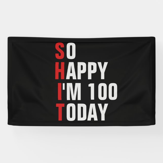 So Happy I'm 100 100th birthday banner / backdrop  (Horizontal)