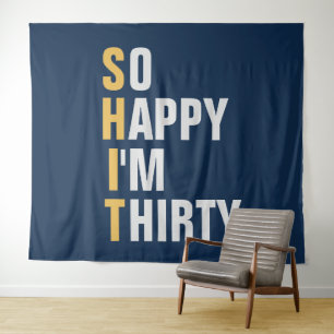 So Happy I'm 30 30th birthday backdrop banner Tapestry