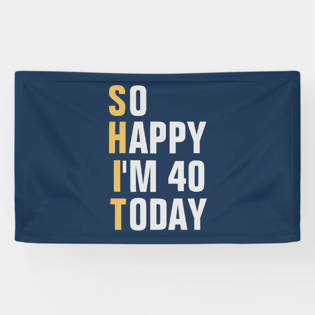 So Happy I'm 40 40th birthday banner / backdrop  (Horizontal)