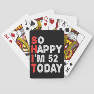 So happy I'm 52nd Today Funny Birthday Gift Idea Playing Cards