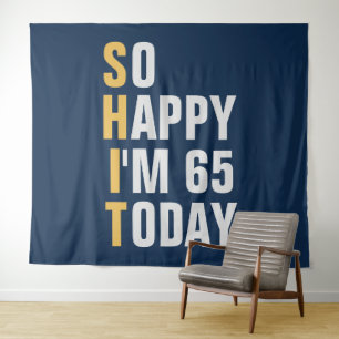 So Happy I'm 65 65th birthday backdrop banner Tapestry