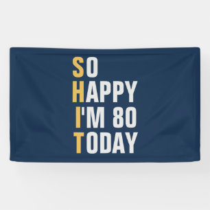 So Happy I'm 80 80th birthday banner / backdrop 