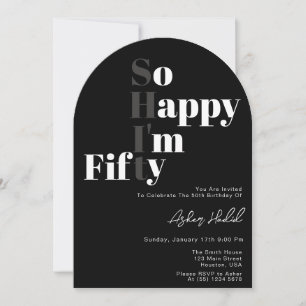 So Happy I'm FIFTY 50th Birthday Party Invitation