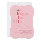 So Happy I'm Fifty | Pink Red Modern Birthday