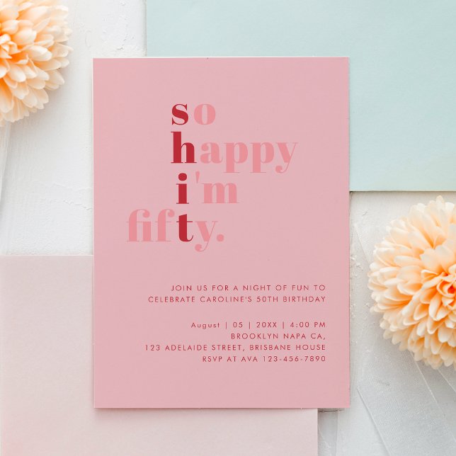 So Happy I'm Fifty | Pink Red Modern Birthday Invitation (Creator Uploaded)
