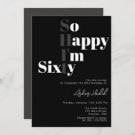 So Happy I'm Sixty 60th Birthday Party Invitation<br><div class="desc">So Happy I'm Sixty 60th Birthday Party Invitation Minimalist Black White SIXTY 60th Birthday Party Invitation. Modern Elegant Calligraphy SIXTY 60th Birthday Invitation Turning 60 has never looked so good 🎉 Get the party started right with our Modern Elegant Calligraphy Black and White 60th Birthday Invitation. No basic invites here,...</div>