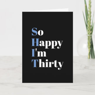 So Happy I'm Thirty Funny 30th Birthday Card