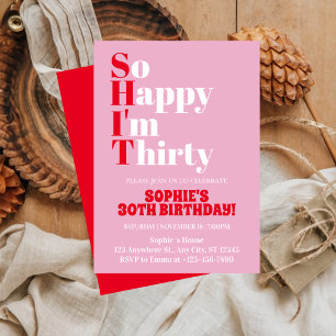 So Happy I'm Thirty Pink Bold 30th Birthday Party Invitation