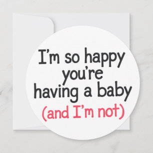 So Happy You're Having a Baby and I'm Not Funny Invitation