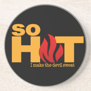 SO HOT custom coaster