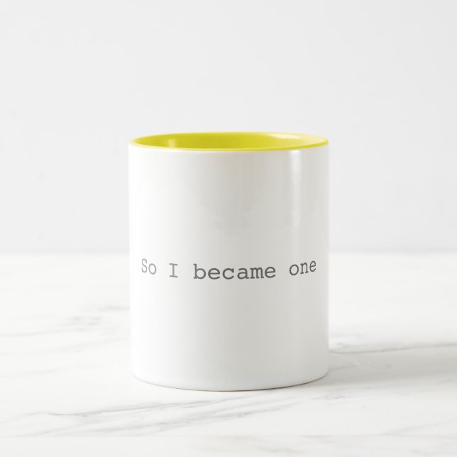 So I Became One Mug (Center)