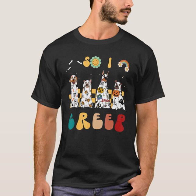 So I Creep Retro Groovy Dog Ghost Spooky Season T-Shirt (Front)