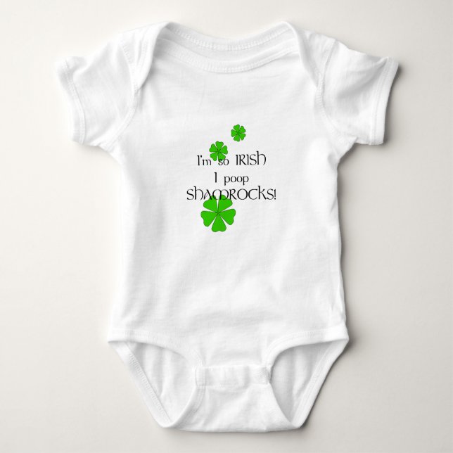 So Irish I Poop Shamrocks! Baby Bodysuit (Front)