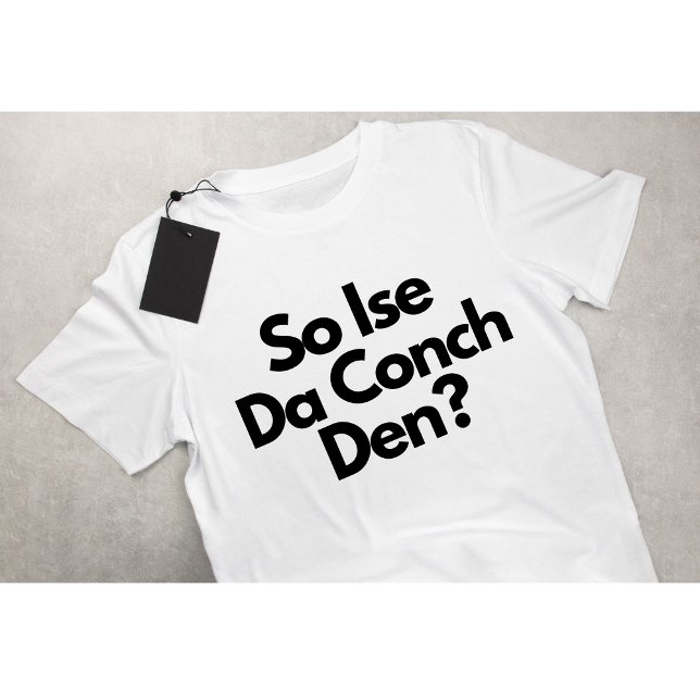 So Ise Da Conch Den Bahamas Caribbean Men's T-Shirt (Creator Uploaded)