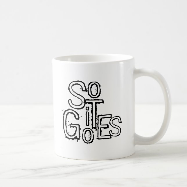So it goes coffee mug (Right)