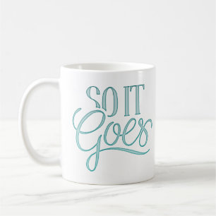 so it goes coffee mug