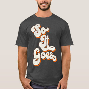 So It Goes T-Shirt