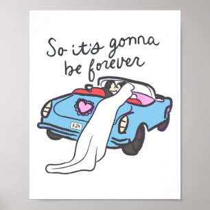 So It’s Gonna Be Forever Bride And Groom  Poster
