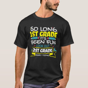 So Long 1st grade 2nd grade here I come school gra T-Shirt
