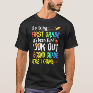 So Long 1st Grade 2nd Here I Come Welcome Back to T-Shirt