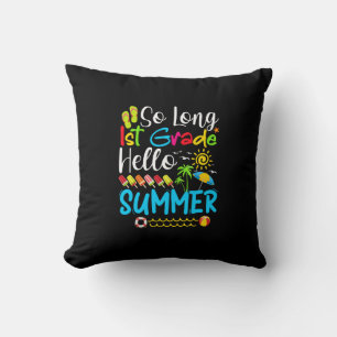 So Long 1st Grade Hello Summer Last Day Of School. Cushion