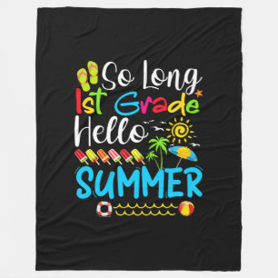 So Long 1st Grade Hello Summer Last Day Of School. Fleece Blanket