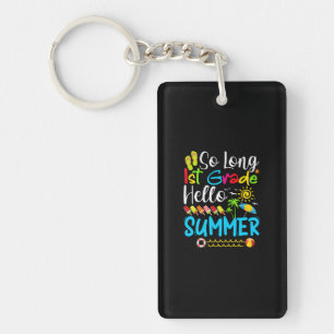 So Long 1st Grade Hello Summer Last Day Of School. Key Ring