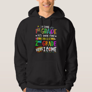 So Long 1st Grade Its Been Fun Look Out 2nd Grade Hoodie