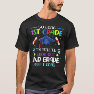 So Long 1st Grade Look Out 2nd Grade Here I Come G T-Shirt
