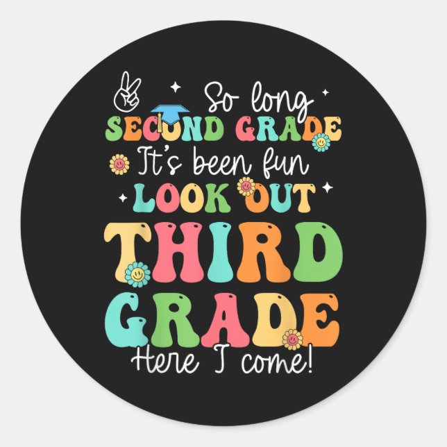 So Long 2nd Grade Graduation 3rd Grade Here I Come Classic Round Sticker (Front)